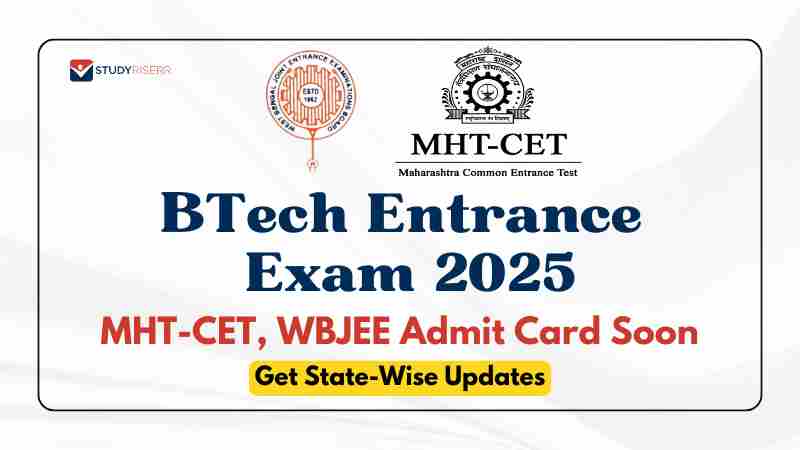 BTech Entrance Exam 2025: MHT-CET, WBJEE Admit Card Soon; Get State-Wise Updates